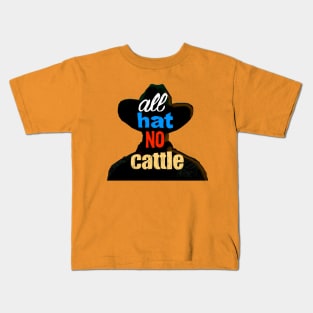 All Hat No Cattle Kids T-Shirt